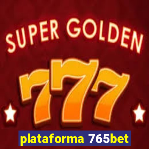 plataforma 765bet